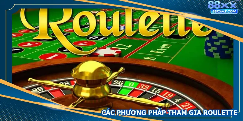 Các phương pháp tham gia chơi phổ biến nhất